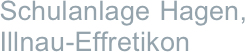 Wettbewerb Schulanlage Hagen Illnau, 5. Rang